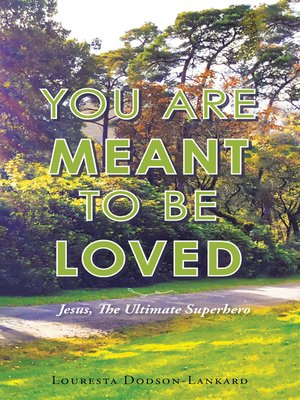 cover image of You Are Meant to Be Loved